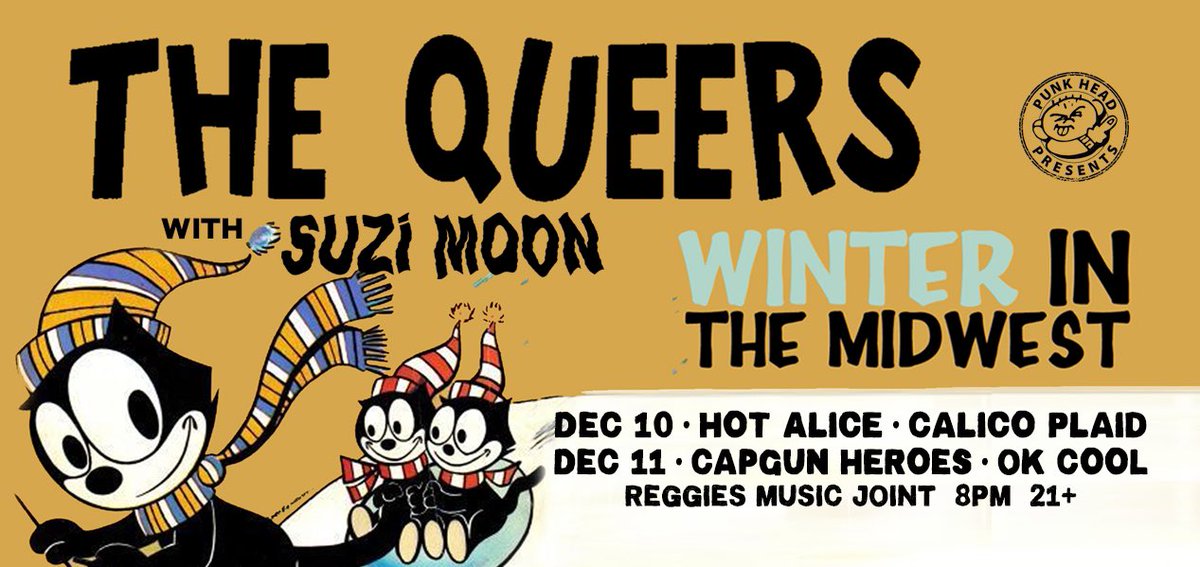 PunkheadRecords's tweet photo. Punkhead and Reggies presents two nights with The Queers! Also performing Suzi Moon, Hot Alice, Calico Plaid, Capgun Heroes, and OK Cool. Get your tickets now for December 10th and 11th.

https://t.co/lL1ttOVvHz https://t.co/igz8Xug8jH