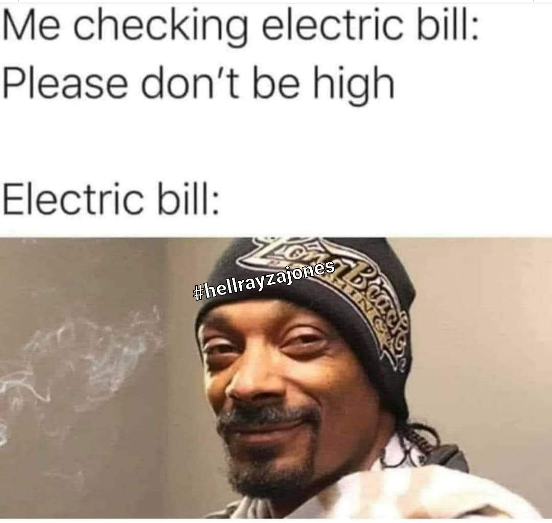 HellrayzaJones's tweet photo. Dammit, got me again 🤣😂 #lightbill #ohbuddy #hellrayzajones #snoopdogg #high #highlife https://t.co/XrgeOlb64G