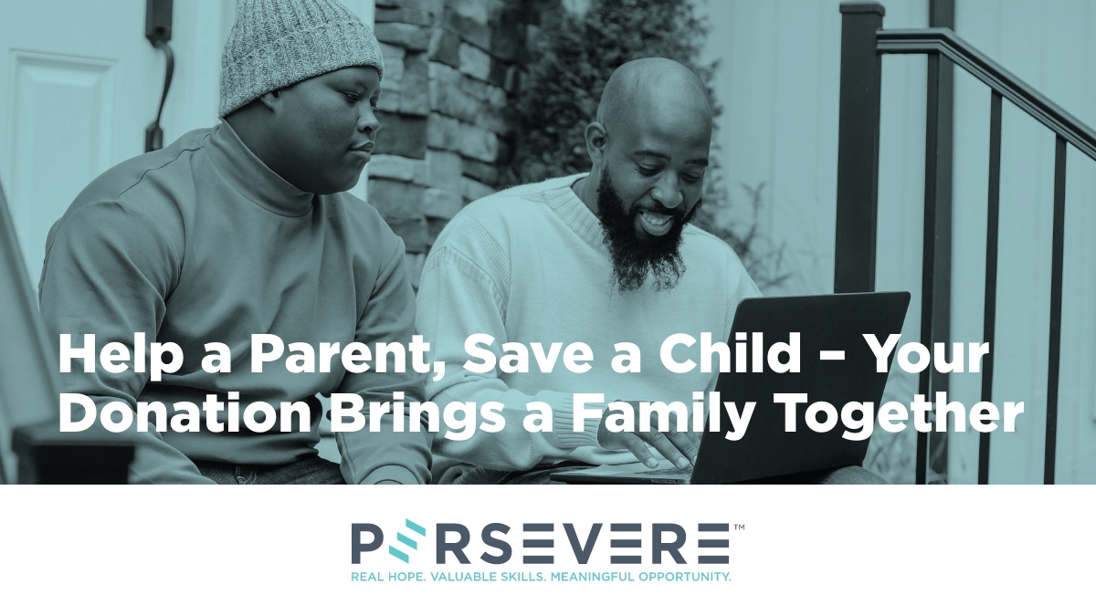 Our two-generational programming brings justice-involved parents and their children together through technology education. 

Your gift on #GivingTuesday directly supports their education and resources. When you donate to Persevere, you help bring families together. Donate today!