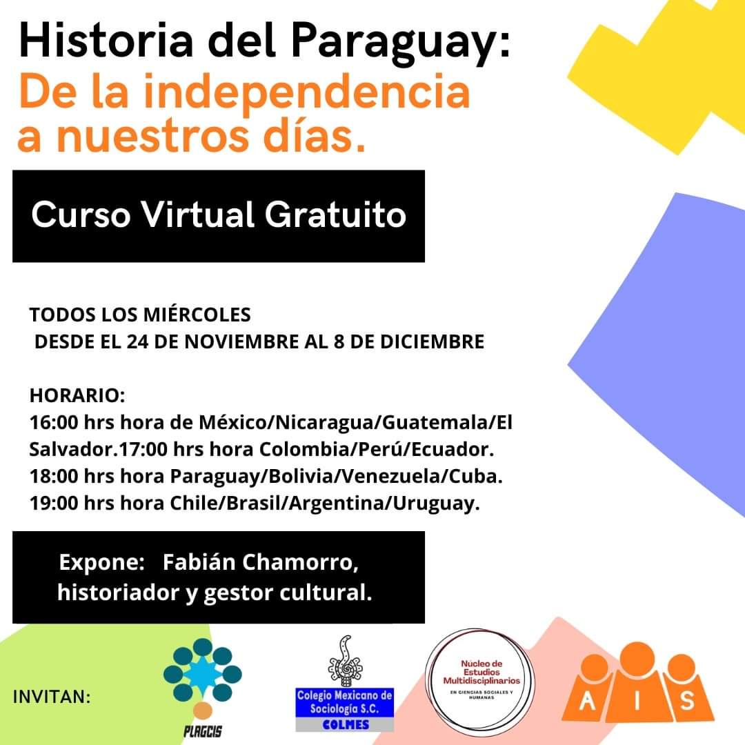 COLMES_MEX's tweet photo. Curso Virtual Gratuito:
"Historia del Paraguay: de la independencia a nuestros días"

Inicia este de 24 de noviembre, sesiones los miércoles

Constancia con valor curricular
Registro:

https://t.co/WpPVa0jLf0

#AIS #Sociología #Educacion #Paraguay #historia #PLAGCIS #COLMES https://t.co/7zaIgmfSL9