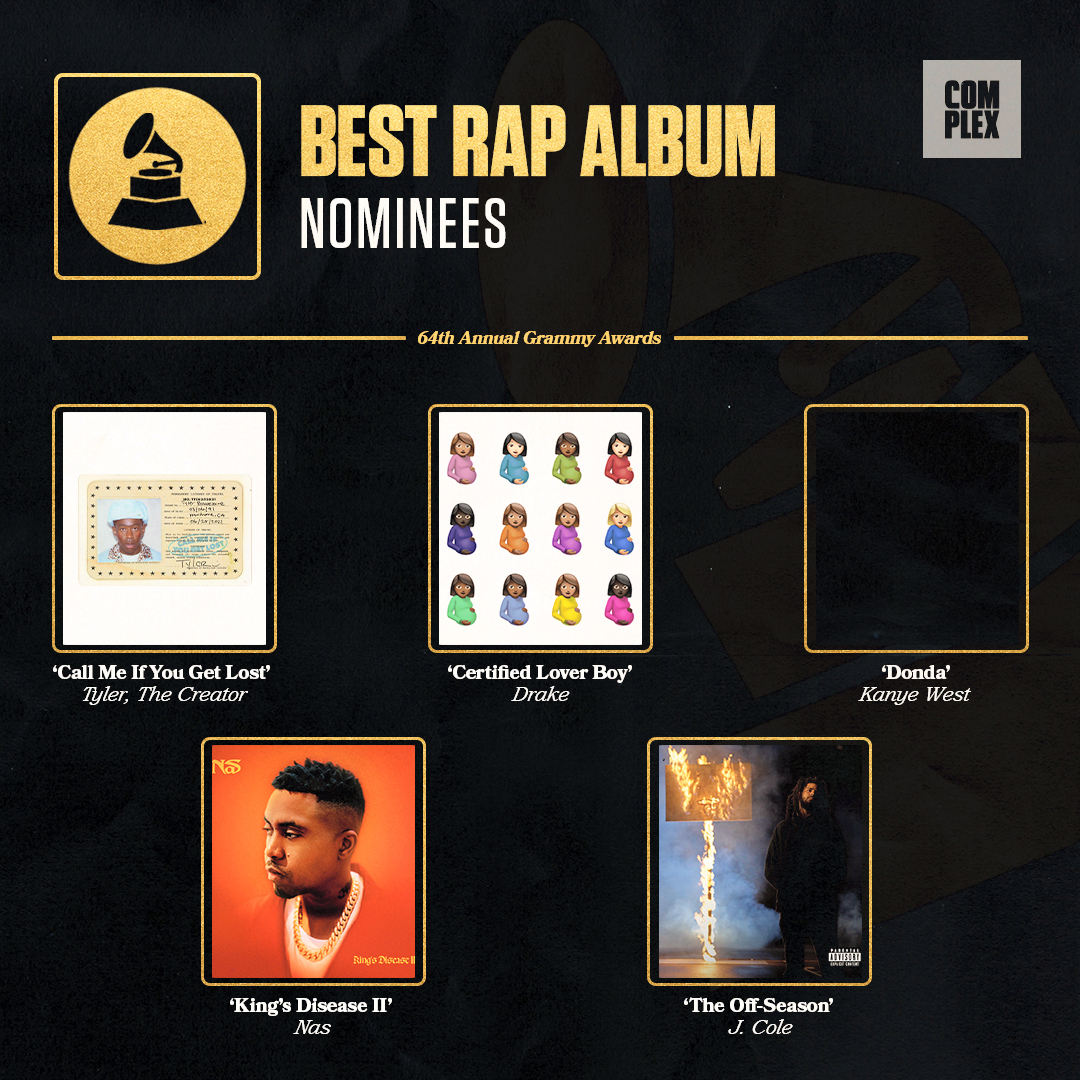 Complex Music on Twitter: "#GRAMMYs NOMINATIONS: RAP ALBUM 'The Off-Season' @JColeNC 'Certified Lover Boy' @Drake 'King's Disease II' @Nas 'Call Me If You Get Lost' @tylerthecreator 'Donda' @kanyewest https://t.co/0AsfVQMXUL" / Twitter