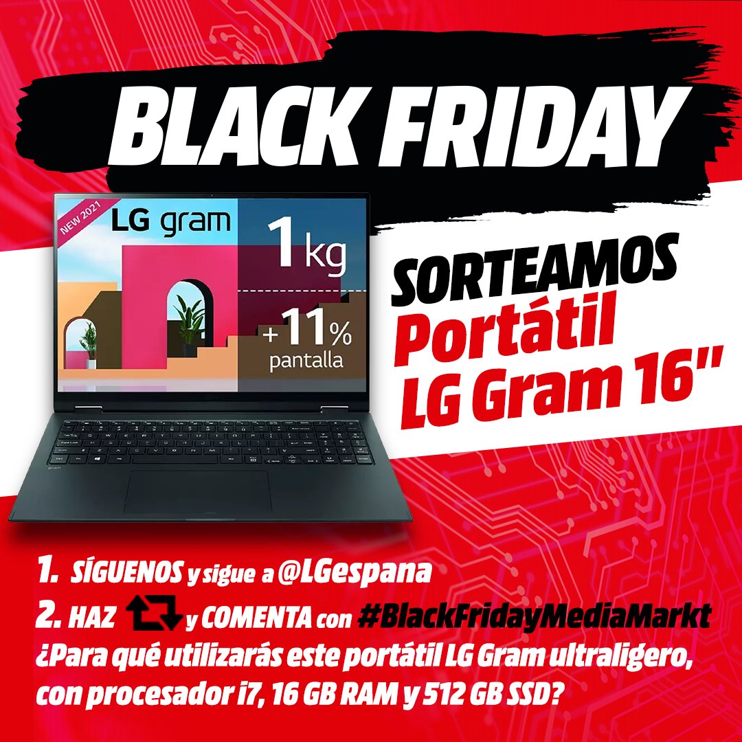 ⚫️𝗠𝗘𝗚𝗔𝗦𝗢𝗥𝗧𝗘𝗢 𝗕𝗟𝗔𝗖𝗞 𝗙𝗥𝗜𝗗𝗔𝗬⚫️
🔺⚡️Portátil LG Gram⚡️🔺

👉 Síguenos y sigue a <a href="/lgespana/">LG España</a> 
👉 Haz RT
👉 Comenta con #BlackFridayMediaMarkt
¿Para qué utilizarás este portátil LG Gram ultraligero, con procesador i7, 16 GB RAM y 512 GB SSD?

▪️ Hasta el 28/11