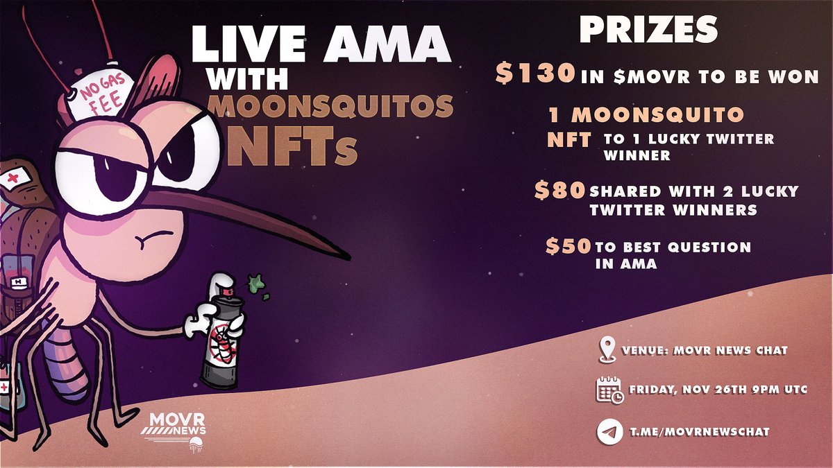 MovrNews's tweet photo. We're hosting an #AMA with @MoonSquitosNFT

📆Fri, Nov 26th 9pm UTC

💰$130 in $MOVR &amp; 1 MoonSquito #NFT to be won🔥

To Participate:

✅Follow @MovrNews &amp; @MoonSquitosNFT 
✅Tag 3 friends
✅Join: https://t.co/G4SPVqUqLn
✅Like &amp; Retweet

#MOVRnews #MOVR #Moonriver #nftart #DeFi https://t.co/Yqe5F6ZHUp