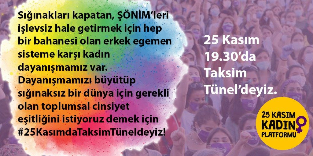 ilericikadin's tweet photo. Sığınakları kapatan, ŞÖNİM’leri işlevsiz hale getirmek için hep bir bahanesi olan erkek egemen sisteme karşı kadın dayanışmamız var. Dayanışmamızı büyütüp sığınaksız bir dünya için gerekli olan toplumsal cinsiyet eşitliğini istiyoruz demek için #25KasımdaTaksimTüneldeyiz https://t.co/90cXkPqHfL