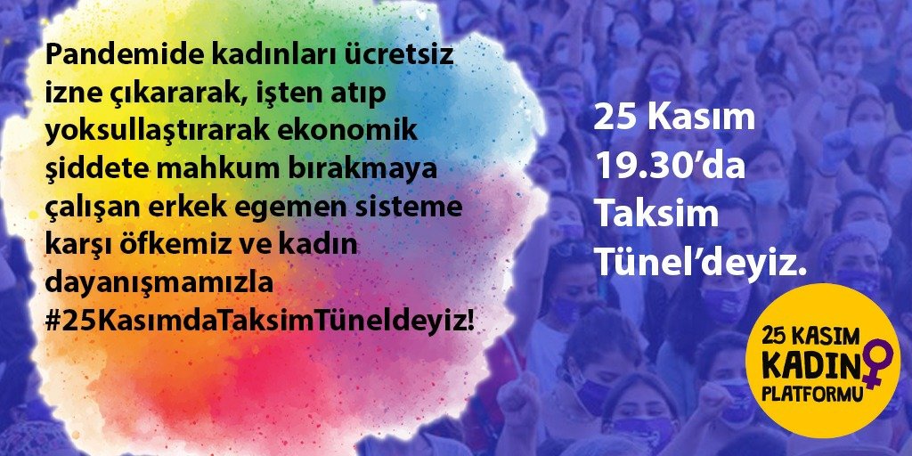 ilericikadin's tweet photo. Pandemide kadınları ücretsiz izne çıkararak, işten atıp yoksullaştırarak ekonomik şiddete mahkum bırakmaya çalışan erkek egemen sisteme karşı öfkemiz ve kadın dayanışmamızla #25KasımdaTaksimTüneldeyiz! https://t.co/AINxhnsXOI