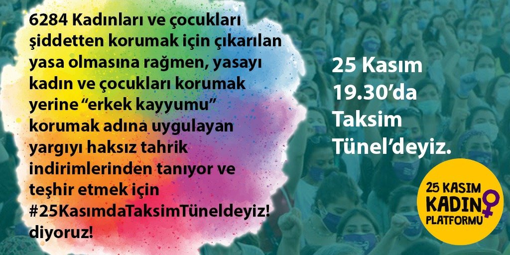 ilericikadin's tweet photo. 6284 kadınları ve çocukları şiddetten korumak için çıkarılan yasa olmasına rağmen, yasayı kadın ve çocukları korumak yerine “erkek kayyumu” korumak adına uygulayan yargıyı haksız tahrik indirimlerinden tanıyor ve teşhir etmek için #25KasımdaTaksimTüneldeyiz diyoruz! https://t.co/TL1tc2gEwF