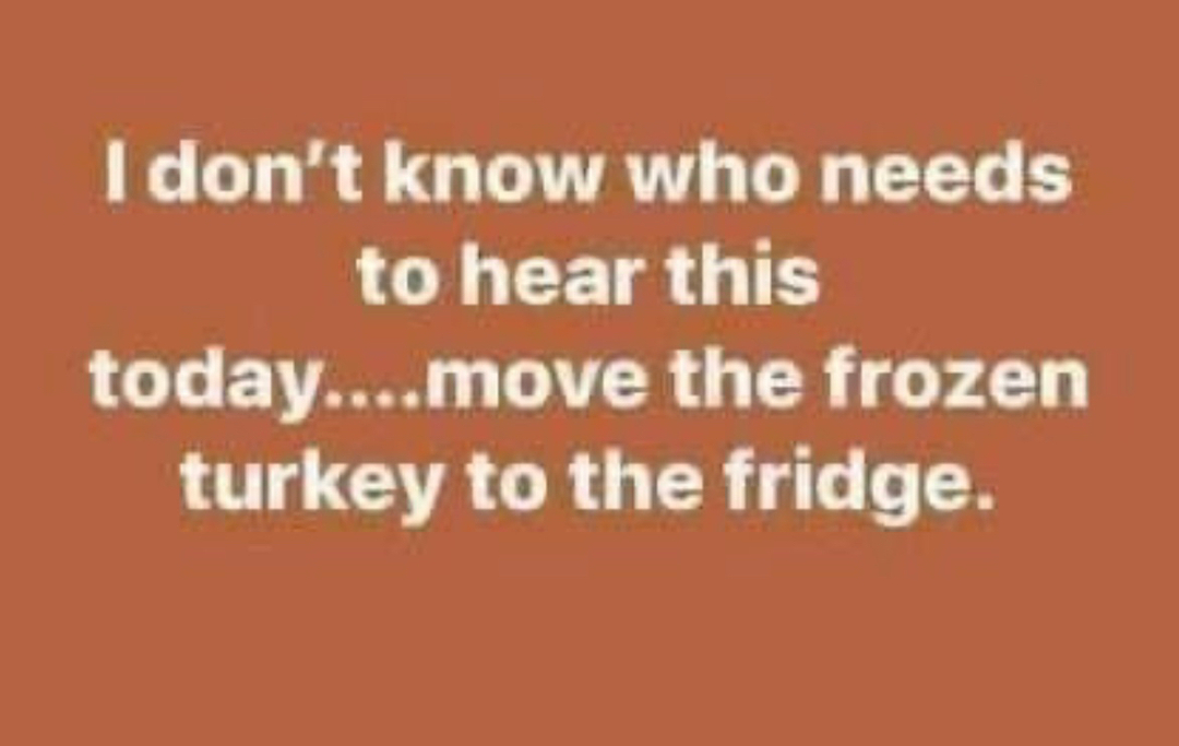 TheMessMasters's tweet image. Doh! Did you forget? No worries.  Wrap that bird up tight in Saran Wrap and let it soak in cold water in the sink. Make sure you are changing that water every couple hours. Or there’s always Bob Evans. 🤷‍♀️ Follow us for more holiday tips. #thanksgivinghack #yeswedotha