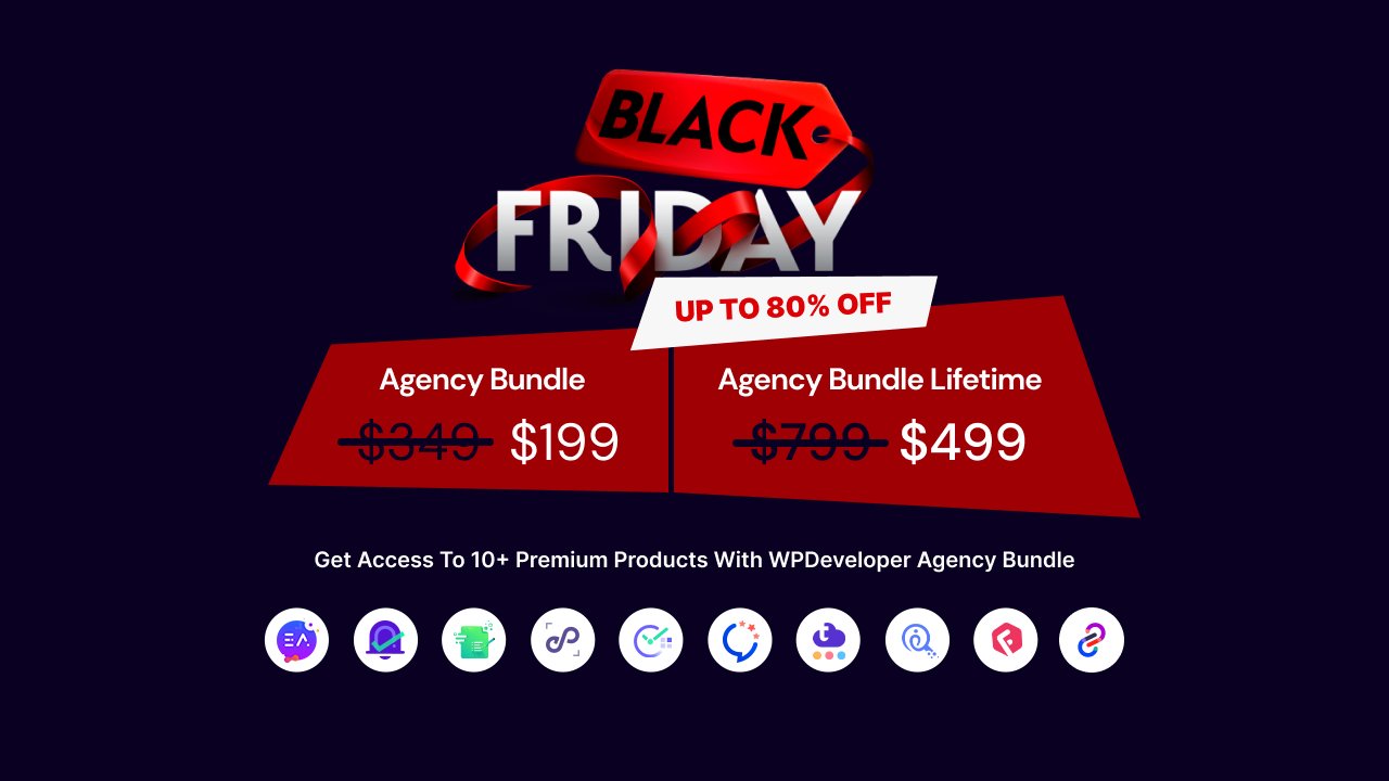 WPDeveloper on Twitter: "🎁 Black Friday Offer🎁 Want to save huge on this  Black Friday? Grab #WPDeveloper Agency Bundle plan &amp; get LIFETIME  access to 10 WordPress products - https://t.co/hwAOz9hZMj  https://t.co/LmNoPBIRpk" /