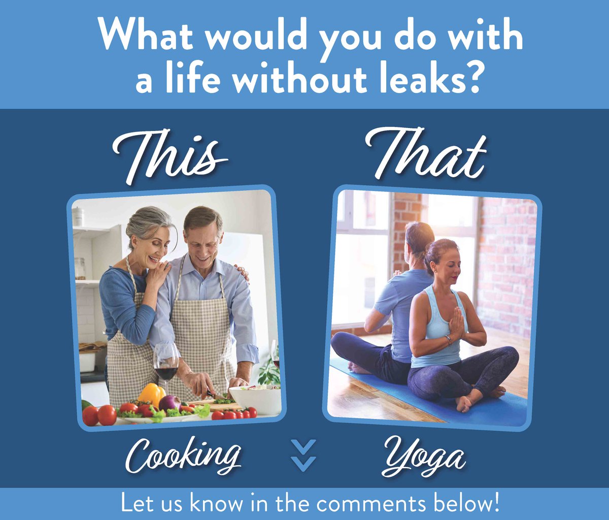 bhealth_'s tweet photo. What Would You Do With A Life Without Leaks? Take a cooking class or take a yoga class? Share your choice in the comments below! #lifewithoutleaks #nafc #BHealth https://t.co/77BPE9E1wQ