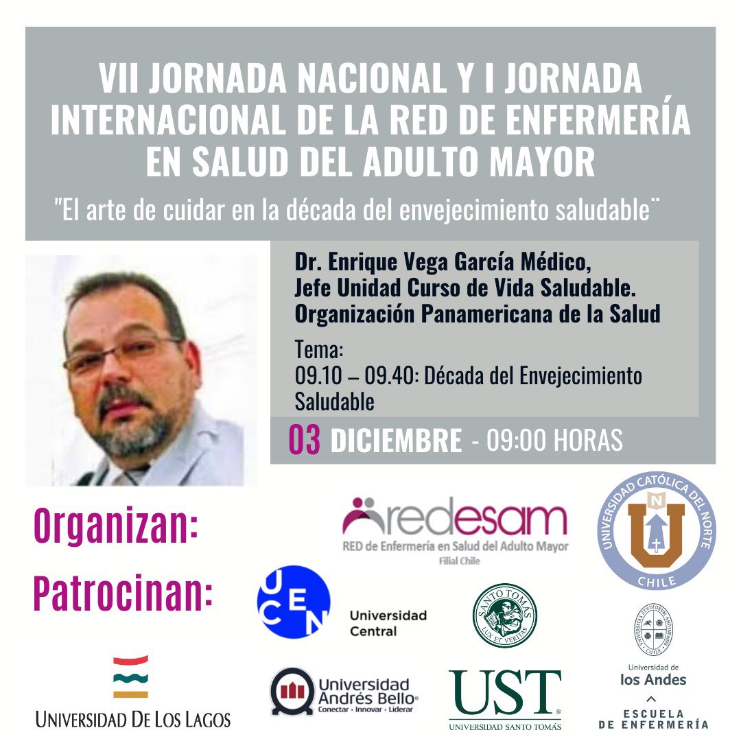 RED DE ENFERMERÍA EN SALUD DEL ADULTO MAYOR CHILE
  VII JORNADA NACIONAL Y I JORNADA INTERNACIONAL
 DE LA RED DE ENFERMERÍA EN SALUD DEL ADULTO MAYOR 3 DICIEMBRE 2021  ̈El Arte de Cuidar en la Década del Envejecimiento Saludable ̈
INSCRIPCIONES: bit.ly/3Fm44m9