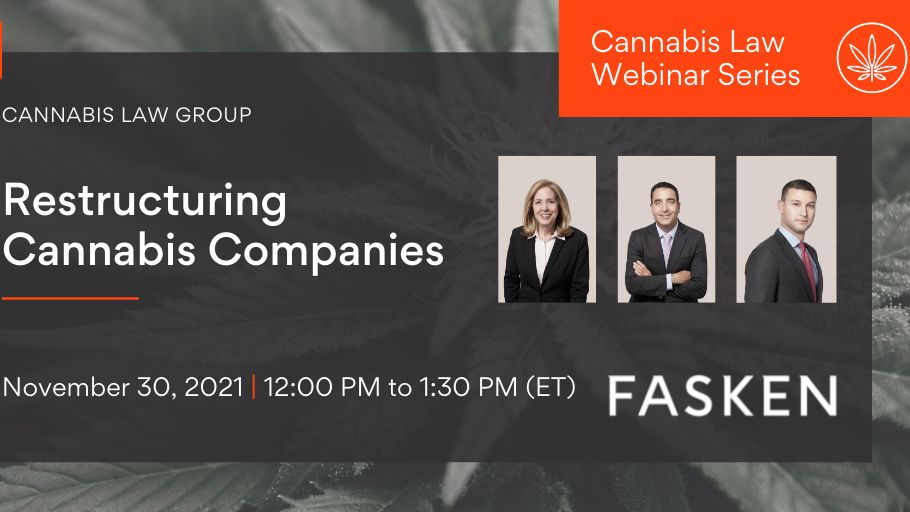 FaskenLaw's tweet photo. Join us on November 30 for our #CannabisLaw webinar: Restructuring Cannabis Companies, addressing the restructure of insolvent cannabis companies, emerging trends in Canada and cross-border issues with U.S. cannabis companies: https://t.co/gb0qoxqriR #CannabisLaw #Restructuring https://t.co/YRgPwdmIaD