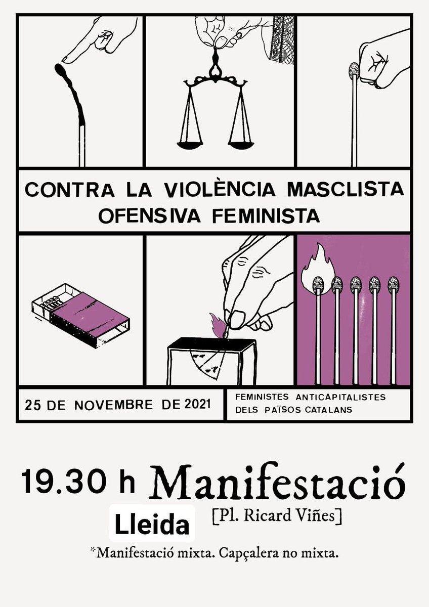 🟣 25N | CONTRA LA VIOLÈNCIA MASCLISTA, OFENSIVA FEMINISTA👊

Aquest 25N sortim als carrers de #Lleida i Països Catalans, contra els feminicidis, la violència masclista i el sistema patriarcal i capitalista que els empara🔥! 

📆 Dijous 25 de Novembre
🕖 19.30h
📍Pl. Ricard Viñes