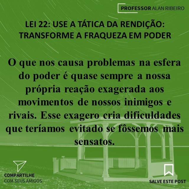 profalanribeiro's tweet photo. AS 48 LEIS DO PODER - ROBERT GRENE -
.
Lei 22 - Use a Tática de Rendição: Transforme a Fraqueza em Poder
.
.
#poder #48leisdopoder #aprender #professor #professoralanribeiro #souprofessor #fazeradiferenca #belohorizonte #brasil #leis #poder #fraqueza https://t.co/6Syjwt3f5M