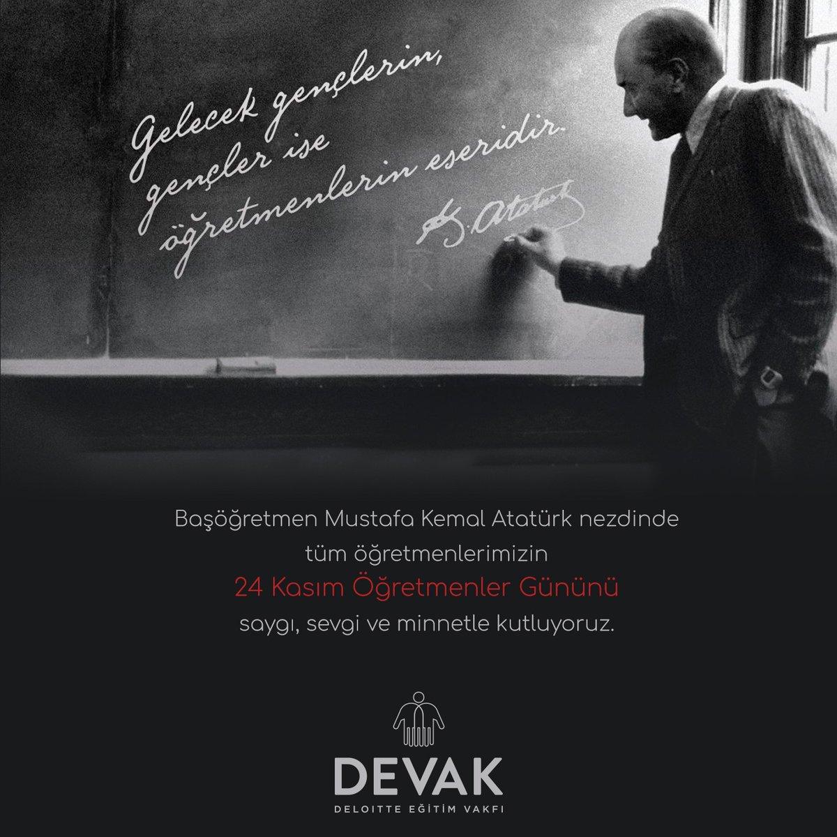 DeVakfi's tweet photo. Başöğretmen Mustafa Kemal Atatürk nezdinde tüm öğretmenlerimizin 24 Kasım Öğretmenler Gününü saygı, sevgi ve minnetle kutluyoruz. #24kasımöğretmenlergünü #devak https://t.co/9CzwajPItI