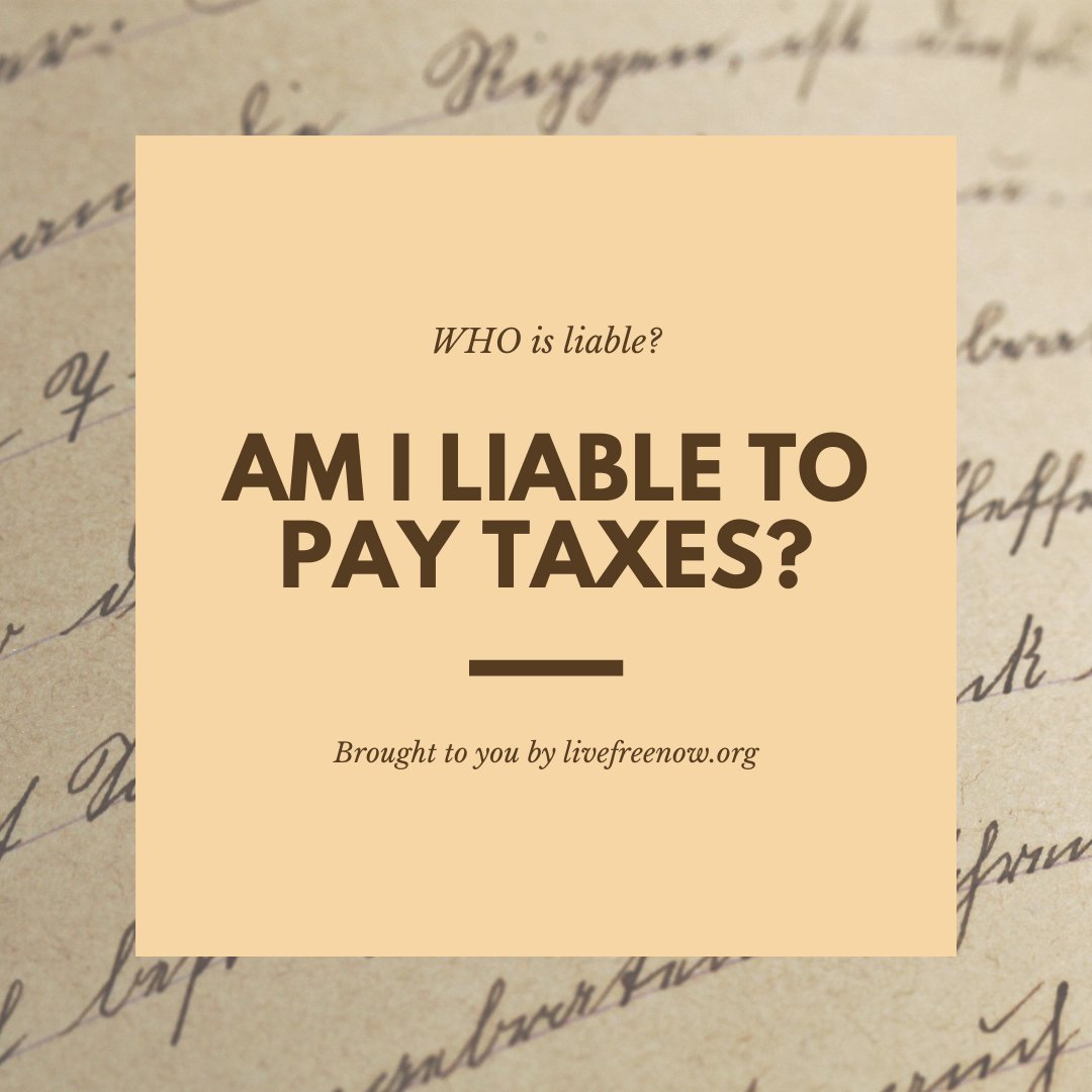Take a read of our blog post here to find out if YOU are part of the group of Americans liable to pay federal income taxes.

After you read, answer us this! ARE YOU?

livefreenow.org/who-is-liable/

#taxliability #irs #taxreturn #filingtaxes #thinkbeforeyoufile #savemoney