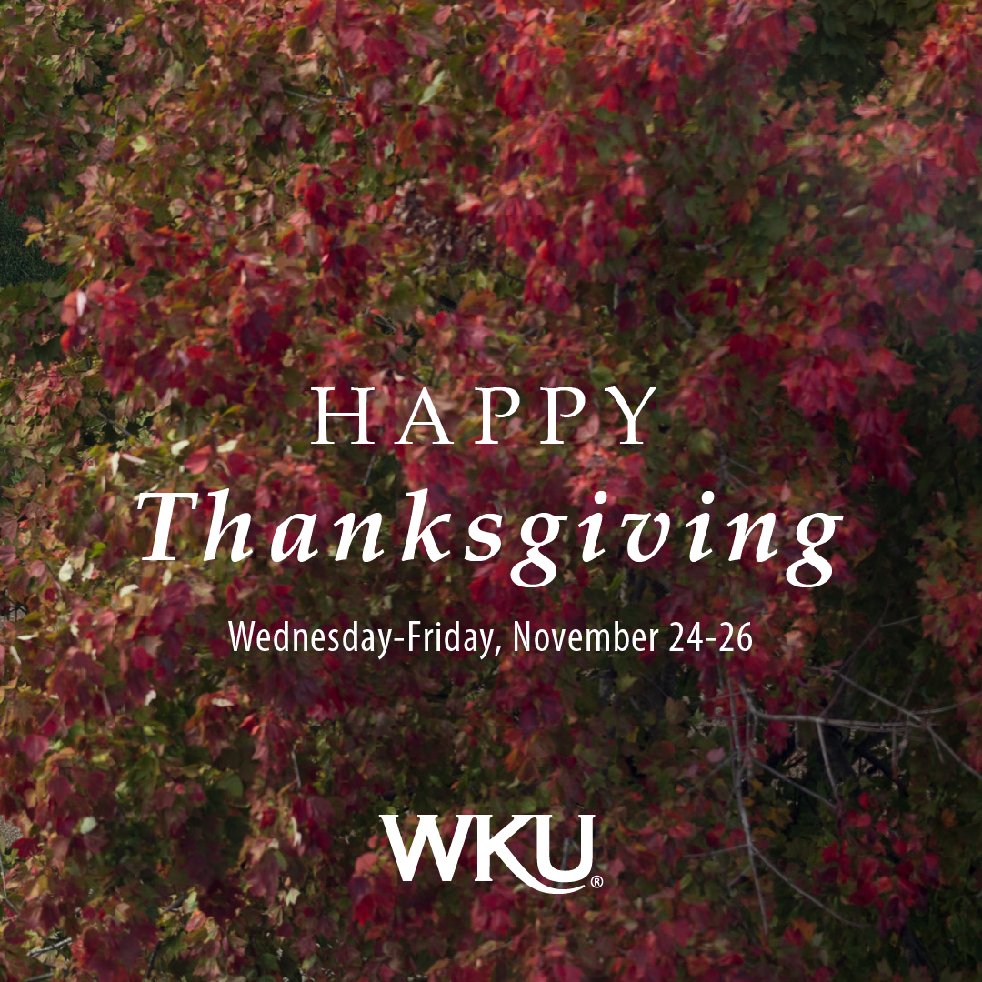 This Thanksgiving, we are thankful for all of our students, faculty, and staff.  Please remember that our offices will be closed Wednesday - Friday of this week. We hope you enjoy your holiday! #WKUDualCredit #Thanksgiving