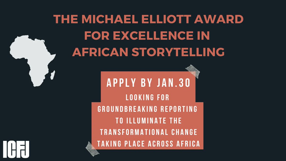 ICFJ's tweet photo. We are now accepting entries from African reporters for journalistic work that exemplifies thoughtful reporting and outstanding storytelling. Learn more about the Michael Elliott Award for Excellence in African Storytelling and apply now: https://t.co/ie6hE5Vz6T @ONECampaign https://t.co/ixu0KBS198