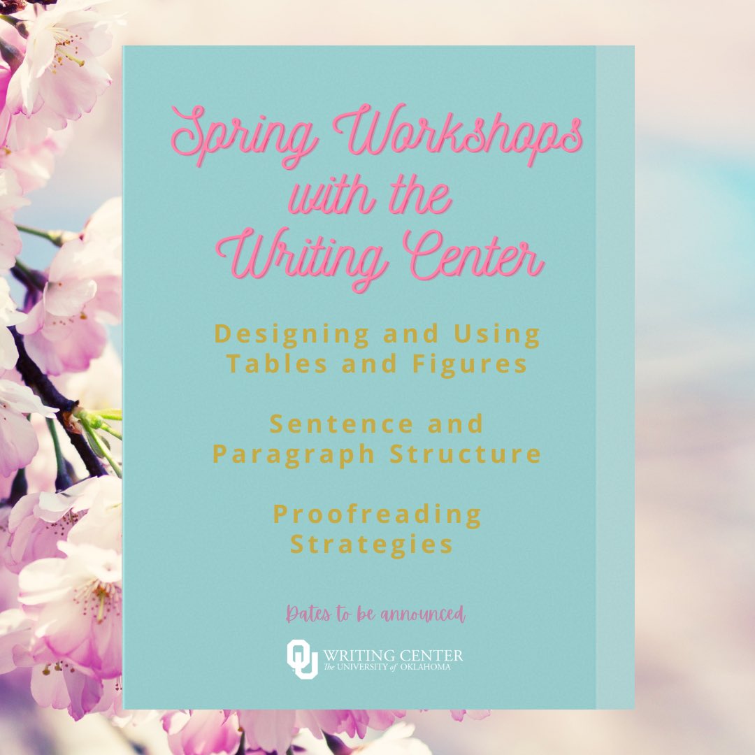 ouwrites's tweet image. Check out our upcoming workshops for spring 2022: Designing and Using Tables and Figures, Sentence and Paragraph Structure, and Proofreading Strategies! Dates to be announced.