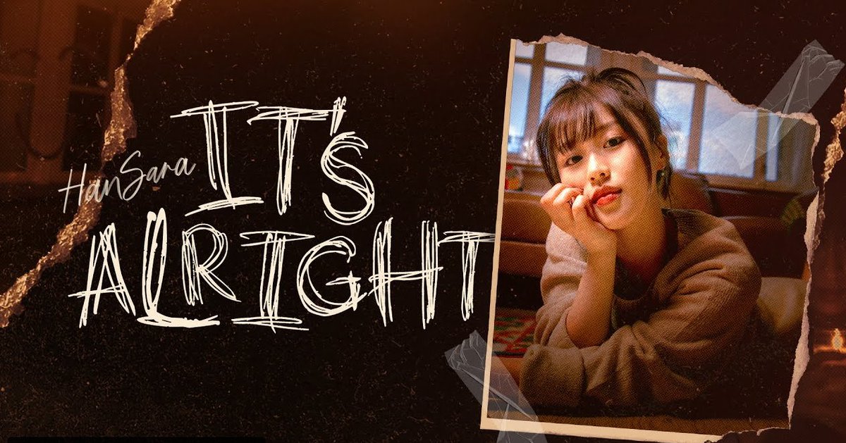 Uni_Kimchi's tweet photo. IT'S ALRIGHT - Han Sara 
20h | 24/11/2021 https://t.co/EYHxKD3XDI