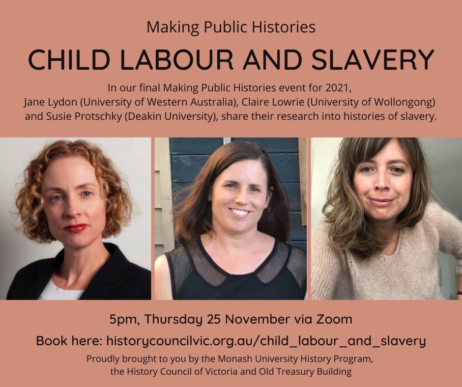 Our own <a href="/ClaireLowrie1/">Claire Lowrie</a> is part of a stella line up in the last #MakingPublicHistories for 2021. She will be exploring histories of Child Labour and Slavery with 
@LydonJane &amp; @ProtschkySusie, hosted by Al Thomson and <a href="/AliciaCerreto/">Alicia Cerreto</a> The free zoom event starts at 5 pm, on 25 Nov
.
