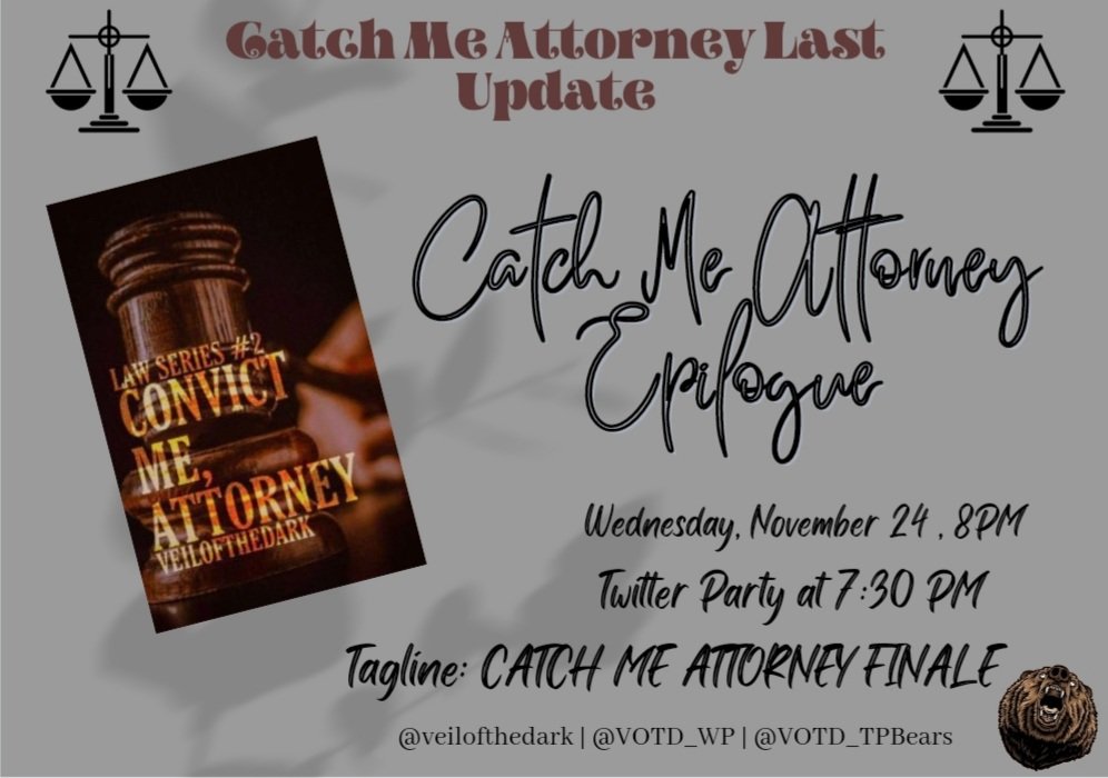 ⚖️ CATCH ME, ATTORNEY EPILOGUE ⚖️ Wednesday, November 24. 8PM. Twitter party will start at 7:30 PM. Tagline: CATCH ME ATTORNEY FINALE See you, Unveilers !