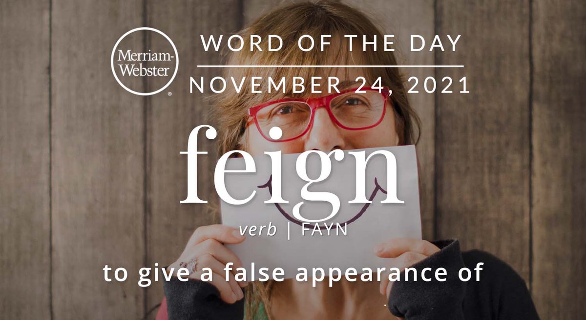 MerriamWebster's tweet photo. Good morning! Today's #WordOfTheDay is 'feign' https://t.co/Wl3LmE86XE https://t.co/a6e7xFrGHP