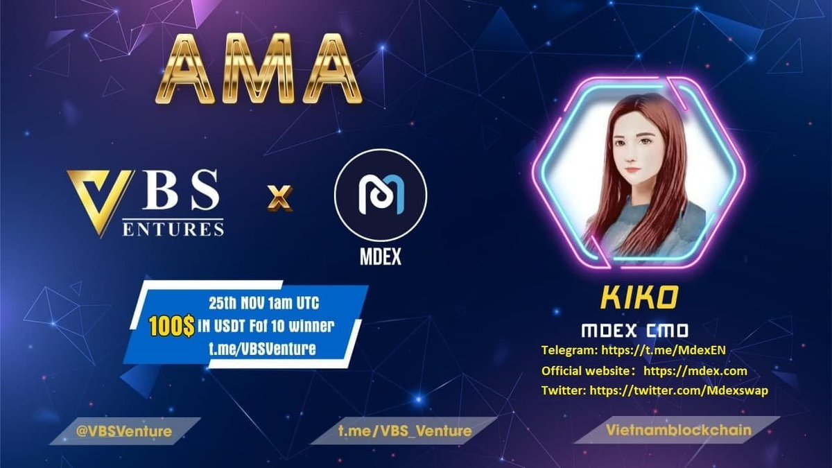 🔥 AMA:  MDEX  x  VBS 🔥

💰Rewards: $100 for 10 winners
📍Venue: t.me/vietnamblockch…
⏰ Date: 1PM UTC, 25th NOV. 
🧑🏼‍🚀 Guest: Kiko (MDEX CMO)
1. Follow: <a href="/Mdexswap/">MDEX</a> x <a href="/VBSVentures/">VBS Ventures</a>
2. Like, Retweet + Join Group
⚠️ Users have to follow before asking questions: