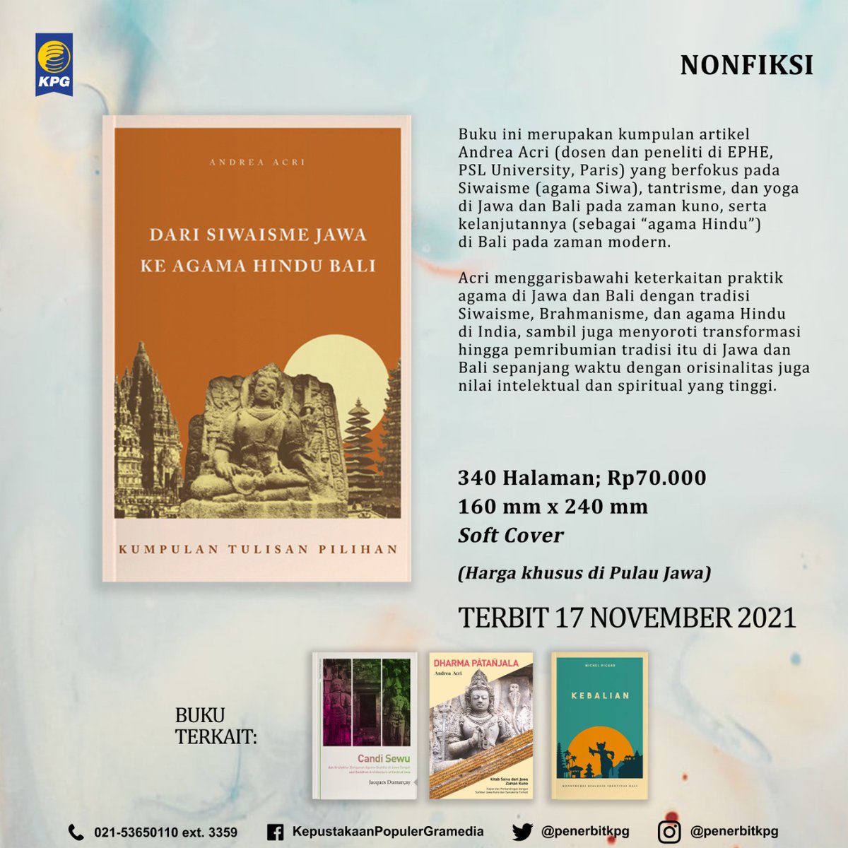 penerbitkpg's tweet image. 9. Dari Siwaisme Jawa ke Agama Hindu Bali
Buku ini merupakan kumpulan artikel Andrea Acri (dosen dan peneliti di EPHE, PSL University, Paris) yang berfokus pada Siwaisme (agama Siwa) dan lainnya, hingga agama Hindu di Bali pada zaman modern.

#DariSiwaismeJawakeAgamaHinduBali