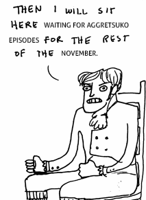 I'm impatient. 