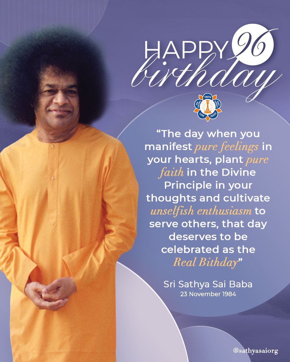 SathyaSai_Org's tweet photo. Plant 🌱 firm faith in the Divine Principle in your thoughts and cultivate unselfish enthusiasm to serve others, that day deserves to be 🎊 celebrated as the Real Birthday
Sri Sathya Sai Baba, November 23, 1984
#SriSathyaSai #SSSIO #96YearsofSai #96YearsofLove #Sai96 #SathyaSai https://t.co/za7A4Eiq6g