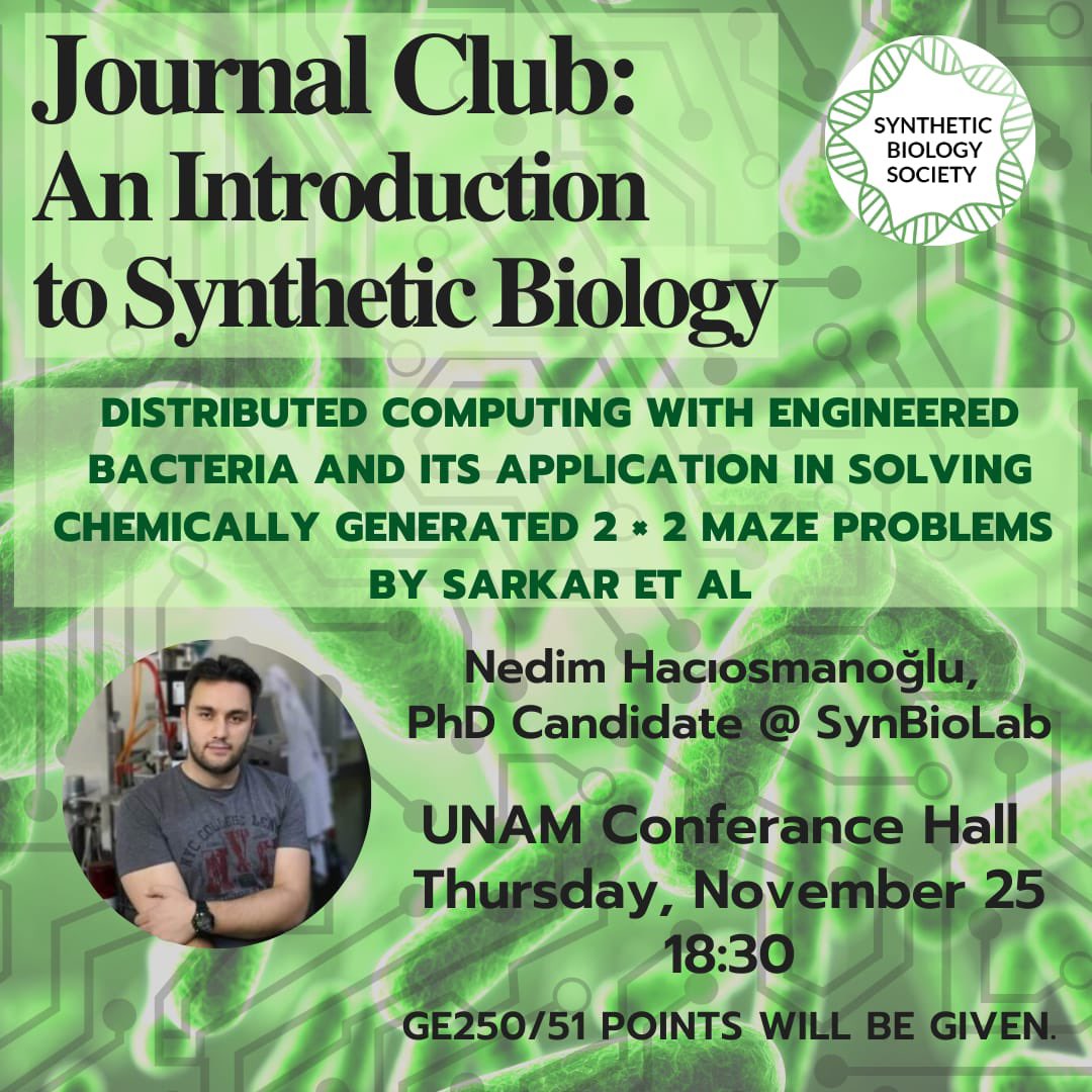 BilkentSynBio's tweet photo. We’re holding our first evet of the semester: Journal Club!! 📄 Join us in this exciting event where PhD candidate Nedim Hacıosmanoğlu will present the article “Distributed Computing with Engineered Bacteria and It’s Application in Solving Chemically Generated 2x2 Maze Problems” https://t.co/8JCZMYf62u