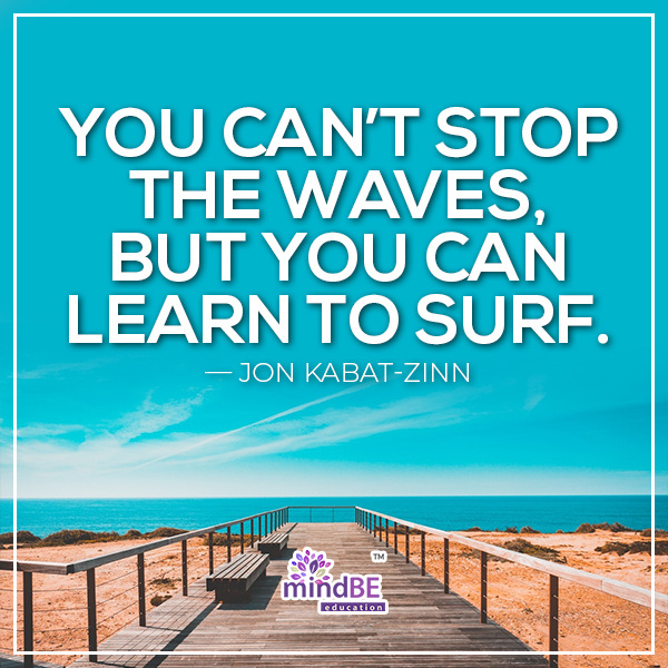 mindBEedu's tweet photo. "You can’t stop the waves, but you can learn to surf." -Jon Kabat-Zinn
#mindbe #mindbeeducation #mindfulness #mindful #happiness #kindness #calm https://t.co/w1fLhuODqh