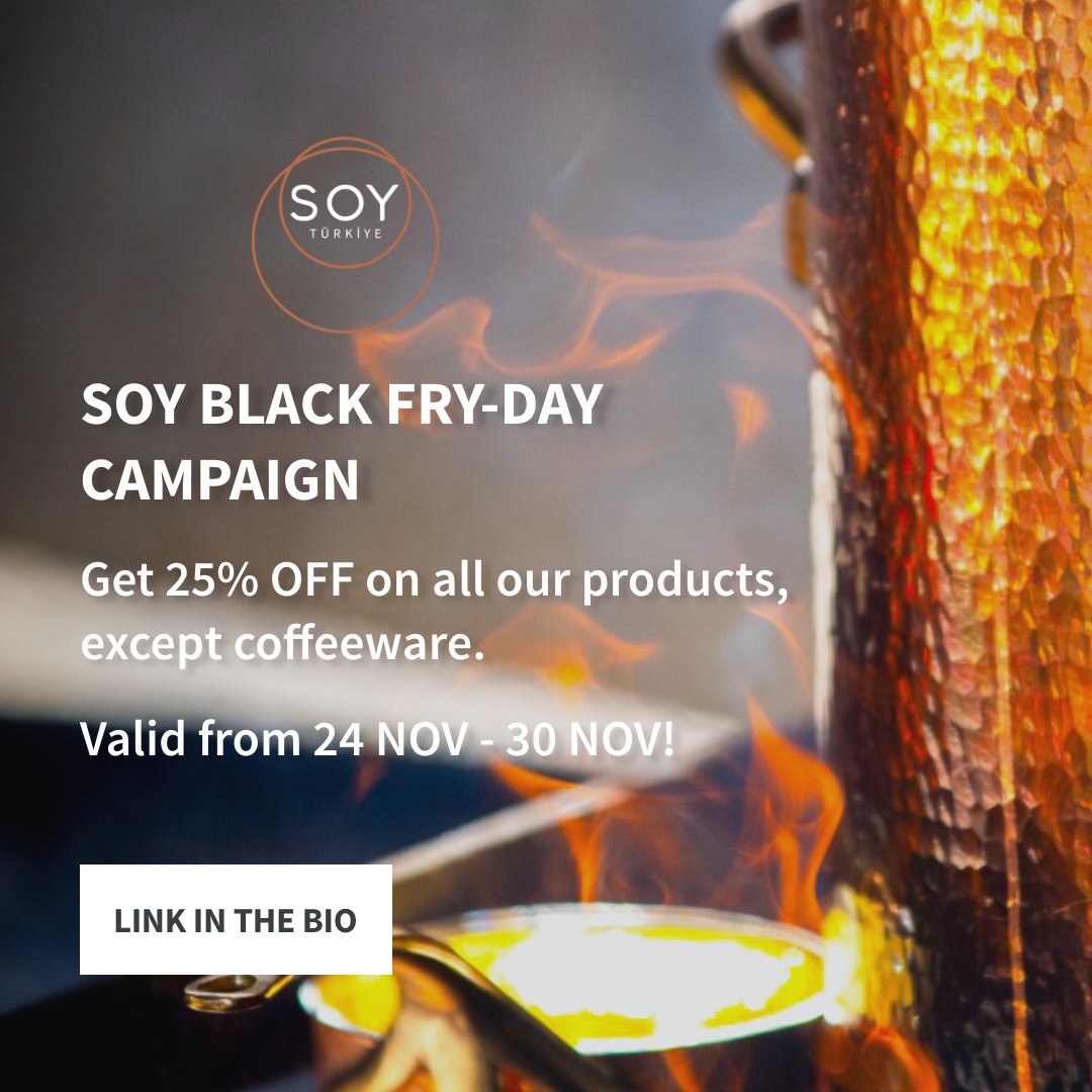 SoyTurkiye's tweet photo. The Soy Black Fry-Day is back with another 25% OFF all our products, except coffeeware campaign.

Miss out on last year's campaign? Make sure you take advantage of this great offer by heading to our site and ordering between 24 NOV - 30 Nov 🔥

#blackfriday #blackfridaysale https://t.co/vIA5UP0wlG
