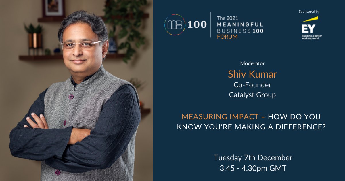 Join Shiv Kumar as he moderates a session with the @MB_Community on #MeasuringImpact on December 7. Register here - bit.ly/MB100SK