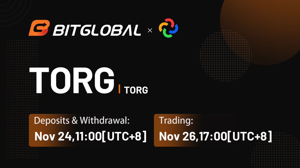 BitGlobalJapan's tweet image. $TORG が #BitGlobal に上場
入金開始:  2021年11月24日11:00(UTC+8)
取始開始:  2021年11月26日17:00(UTC+8)
取引ペア:  TORG/USDT
support.bithumb.pro/hc/ja/articles…
#新規上場 #仮想通貨 #暗号資産 #ブロックチェーン #クリプト #BTC