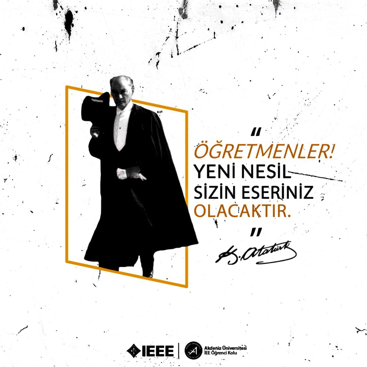Başta Ulu Önder Mustafa Kemal Atatürk olmak üzere tüm kıymetli öğretmenlerimizin öğretmenler günü kutlu olsun. 
"Öğretmen bir kandile benzer, kendini tüketerek başkalarına ışık verir."
