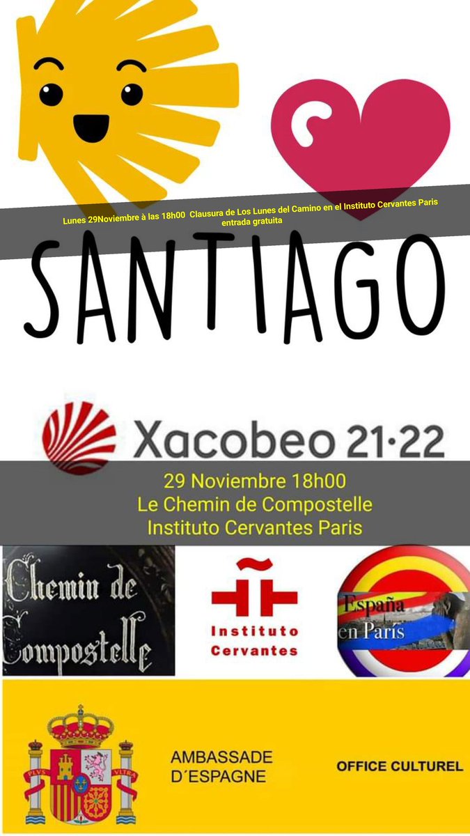 Espanaenparis's tweet photo. Clausura de Los Lunes del Camino de Santiago en el Instituto Cervantes de Paris 
Lunes 29Noviembre à las 18h00  Entrada gratuita 
Le Chemin de Compostelle https://t.co/aoO0FoOc5v