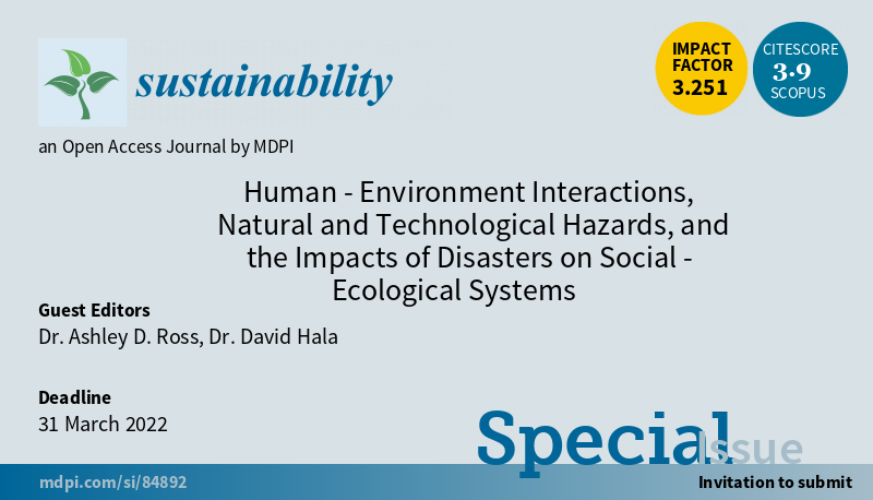 #SUSSpecialIssue

"Human-Environment Interactions, Natural and Technological Hazards, and the Impacts of Disasters on Social-Ecological Systems" welcomes submission

by Dr. Ashley D. Ross, et al. 

#sustainability #environment #Hazard 
  
More at mdpi.com/journal/sustai…
<a href="/AshDRoss/">Ashley D. Ross</a>