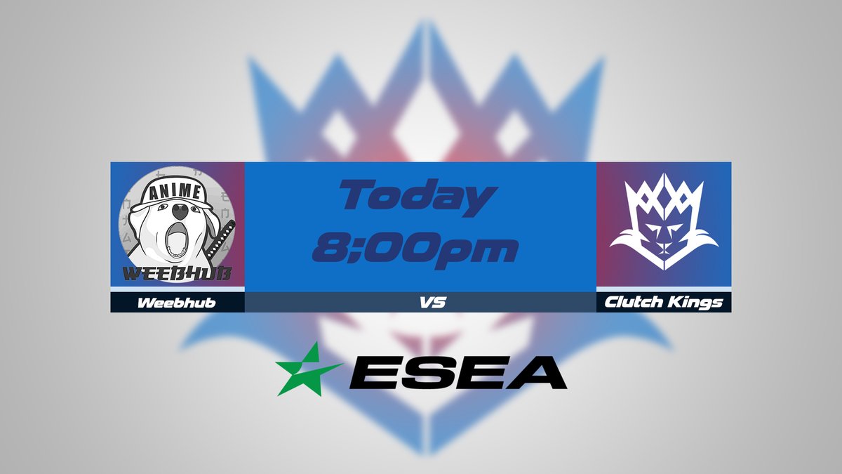 They have anime on their side tonight, it'll be hard fought for sure, but we're pushing for the win tonight boys ;) 

Time 🕗 - 20:00
Place 🚗 - ESEA

#ClutchKings