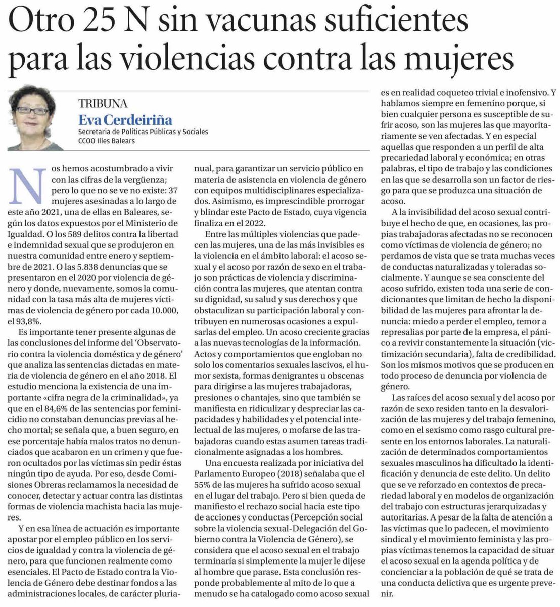 CCOO Illes Balears (@ccoobalears) on Twitter photo Eva Cerdeiriña, Secretària de Polítiques Públiques, Socials i Salut Laboral de <a href="/CCOOBalears/">CCOO Illes Balears</a>, ha publicat un article d'opinió al <a href="/diariomallorca/">Diario de Mallorca</a> amb motiu del #25NCCOO, Dia Internacional per a l'eliminació de la violència contra les dones.
#TrabajosLibresDeAcosoSexual
👇👇👇 Eva Cerdeiriña, Secretària de Polítiques Públiques, Socials i Salut Laboral de <a href="/CCOOBalears/">CCOO Illes Balears</a>, ha publicat un article d'opinió al <a href="/diariomallorca/">Diario de Mallorca</a> amb motiu del #25NCCOO, Dia Internacional per a l'eliminació de la violència contra les dones.
#TrabajosLibresDeAcosoSexual
👇👇👇