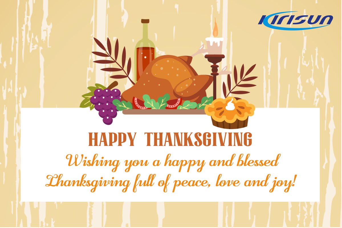 kirisun2's tweet photo. A special greeting of Thanksgiving time to express to you our sincere appreciation for your confidence and loyalty. We are deeply thankful and extend to you our best wishes for a happy and healthy Thanksgiving Day. May your home be filled with laughter and happiness!

#kirisun https://t.co/lJifYYbOs1