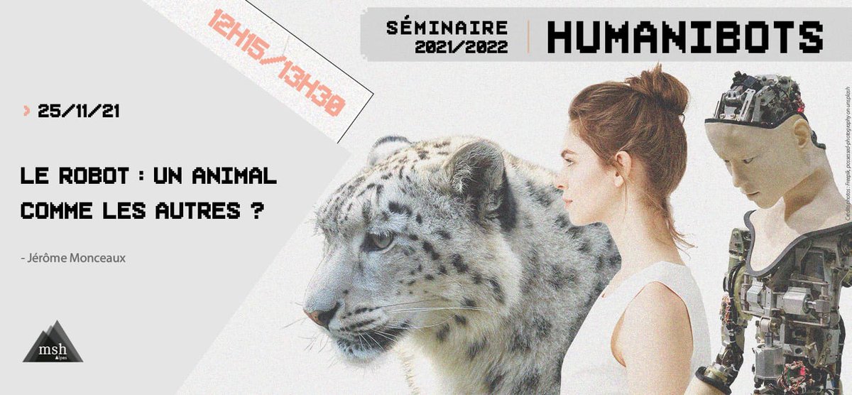 MSH_A's tweet photo. 🗨️Le #robot : un animal comme les autres ?🤖
Venez assister à cette séance du séminaire #Humanibots, avec notre invité Jérôme Monceaux @bilock 
🗓️Jeudi 25/11 12h15
📍 En visioconférence, ouvert à tous sans inscription
▶️+ d’infos et lien de connexion : https://t.co/JWB9fnlsAf
#IA https://t.co/5vf4IuouBw