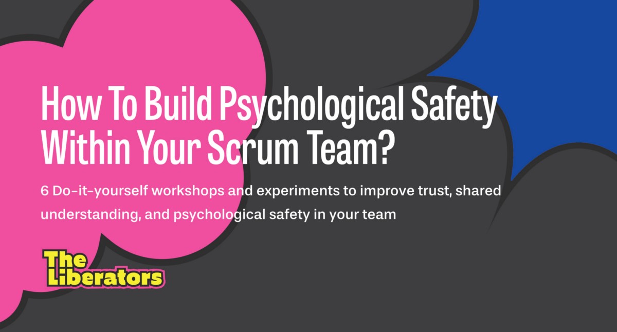We’ve created a variety of do-it-yourself workshops that will help you increase psychological safety within the Scrum team and with its environment as well.

Interested? Check: bit.ly/3HI4zsT