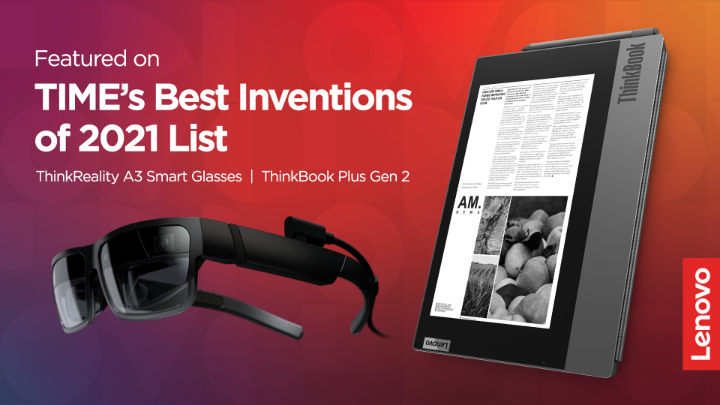 Proud to see Lenovo on <a href="/TIME/">TIME</a>’s “Best Inventions of 2021” list for our ThinkReality A3 Smart Glasses and the ThinkBook Plus Gen 2!

Check out the full list here: lnv.gy/3HqITBw | #TIMEBestInventions #WeAreLenovo