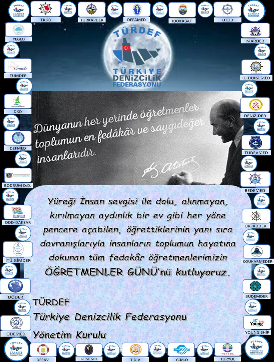 Yüreği İnsan sevgisi ile dolu, alınmayan, kırılmayan aydınlık bir ev gibi her yöne pencere açabilen, öğrettiklerinin yanı sıra davranışlarıyla insanların toplumun hayatına dokunan tüm fedekar öğretmenlerimizin ÖĞRETMENLER GÜNÜ'nü kutluyoruz.

TÜRKİYE DENİZCİLİK FEDERASYONU