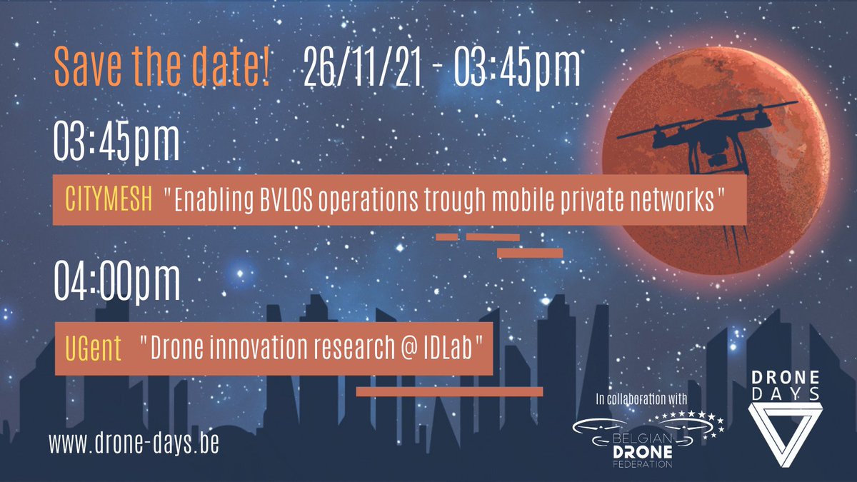 Among our 30 pationnant speakers, here are two more events not to be missed :

26/11/21 at 03:45pm
<a href="/citymesh/">Citymesh</a> : "Enable #BVLOS operations trough mobile private #networks 

26/11/21 at 04:00pm
<a href="/ugent/">UGent</a> : "#Drone innovation #Research @ IDLab"

Registration : drone-days.be