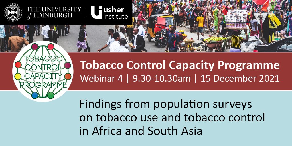 Tobacco Control Capacity Programme Webinar @GCRF_TCCP Join us for the final webinar in the TCCP webinar series on Wednesday, 15 December, 09:30-10:30 UK Register at: edin.ac/3GDlRqx