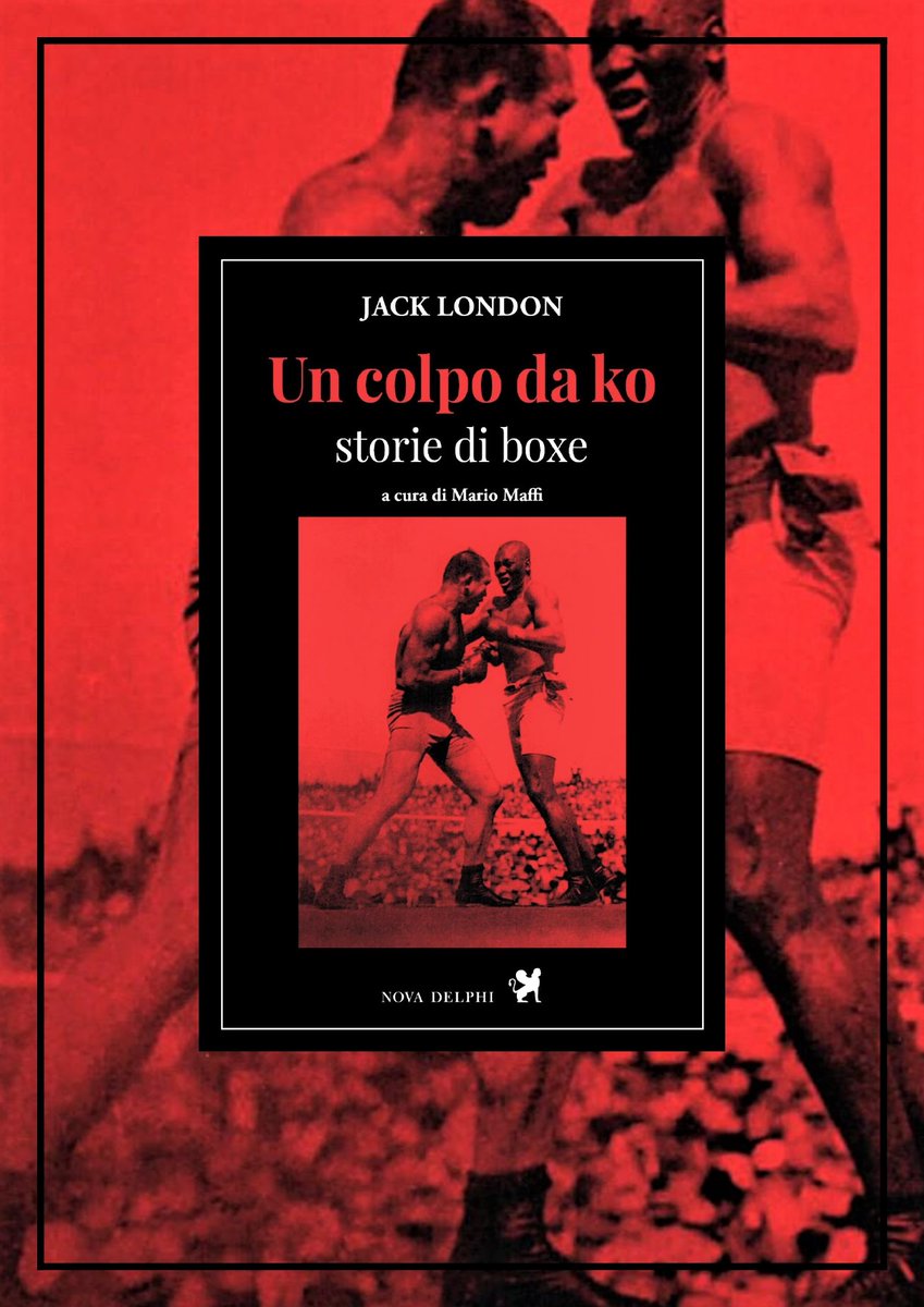 "Un colpo da ko. Storie di boxe" di Jack London, a cura di Mario Maffi, in anteprima a @piulibri21 #StandA66 dal 4 dicembre e poi in libreria!