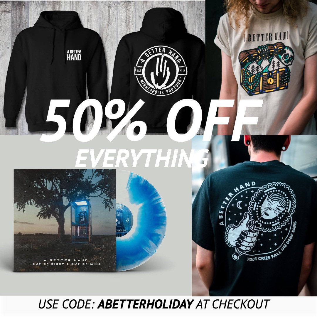 Everything has to go to make room for new stuff. None of this will be reprinted so get it while it’s here!

abetterhand.bandcamp.com/merch
