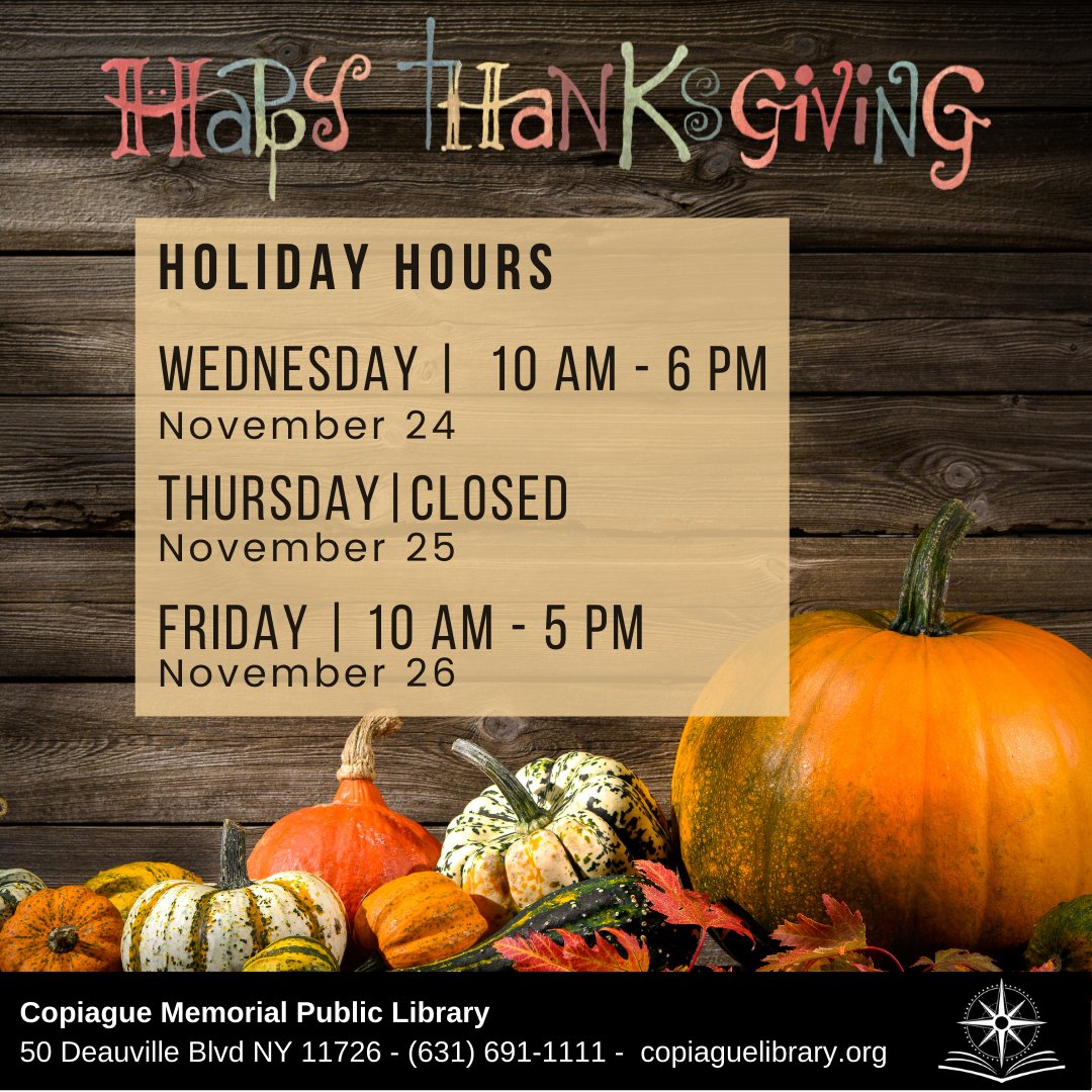 CopiagueLibrary's tweet photo. The library will close at 6:00 PM today in preparation for the Thanksgiving holiday. Time to bake those pies!
#CopiagueLibrary #ThanksgivingEve #Pies #HolidayHours https://t.co/CknDiOBBnD